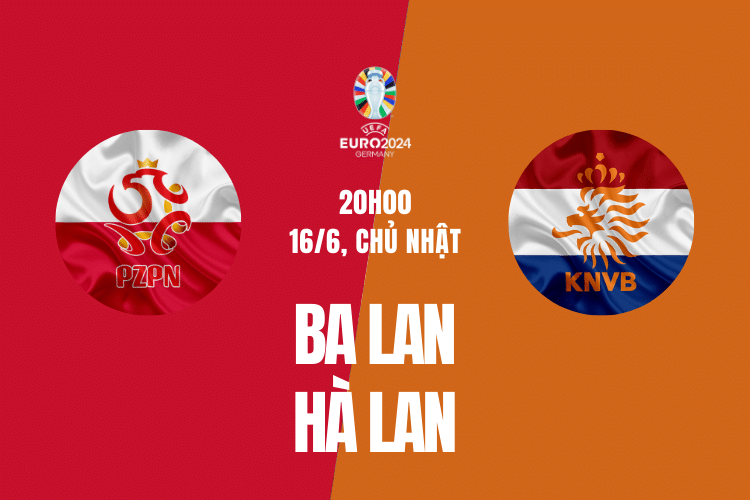Ba Lan vs Hà Lan