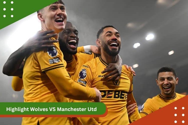 Highlight Wolves VS Manchester Utd